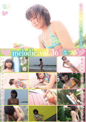 melodic vol.36 / なつみ